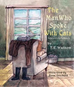 The Man Who Spoke With Cats written by T.E. Watson